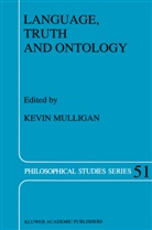 Mulligan, K Mulligan, K. Mulligan, Kevin Mulligan - Language, Truth and Ontology