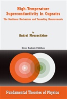 A Mourachkine, A. Mourachkine, Andrei Mourachkine - High-Temperature Superconductivity in Cuprates