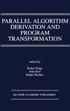 H Reif, J H Reif, Robert Paige, J. H. Reif, J.H. Reif, Ralph Wachter - Parallel Algorithm Derivation and Program Transformation