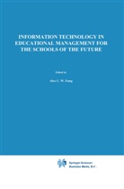 Ben-Zion Barta, Ben-Zion Barta et al, A. Fung, J Visscher, A J Visscher, David Teather... - Information Technology in Educational Management for the Schools of the Future