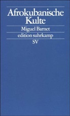 Miguel Barnet - Afrokubanische Kulte