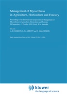 L. K. Abbott, N. Malajczuk, A. D. Robson, A.D. Robson - Management of Mycorrhizas in Agriculture, Horticulture and Forestry