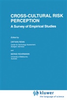 Ortwin Renn, O. Renn, Ortwi Renn, Ortwin Renn, Rohrmann, Rohrmann... - Cross-Cultural Risk Perception