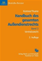 Stephan Castelletti, Andreas Schröder, Karl-Heinz Thume, Karl-Heinz Thume - Handbuch des gesamten Außendienstrechts - 3: Vertriebsrecht