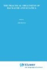 J. Barrett, John Barrett, K M Barrett, K. M. Barrett, K.M. Barrett, D Golding... - The Practical Treatment of Backache and Sciatica