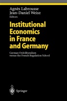 Agne Labrousse, Agnes Labrousse, Weisz, Weisz, Jean-Daniel Weisz - Institutional Economics in France and Germany