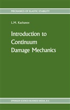 L Kachanov, L. Kachanov - Introduction to Continuum Damage Mechanics