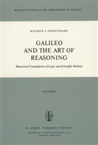 M A Finocchiaro, M. A. Finocchiaro, M.A. Finocchiaro, Maurice A. Finocchiaro - Galileo and the Art of Reasoning