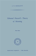 Jitendra Nath Mohanty, J N Mohanty, J. N. Mohanty - Edmund Husserl's Theory of Meaning