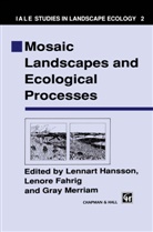 Fahrig, L Fahrig, L. Fahrig, Lenore Fahrig, L. Hansson, Lennart Hansson... - Mosaic Landscapes and Ecological Processes