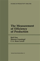 Rolf Fare, Rol Färe, Rolf Färe, Shawn Grosskopf, Shawna Grosskopf, C A Knox Lovell... - The Measurement of Efficiency of Production