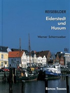 Werner Scharnweber - Eiderstedt und Husum