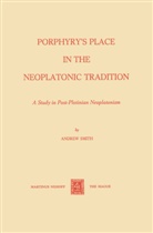 A Smith, A. Smith, Andrew Smith - Porphyry's Place in the Neoplatonic Tradition