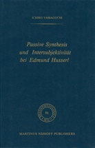 I Yamaguchi, I. Yamaguchi - Passive Synthesis und Intersubjektivität bei Edmund Husserl