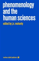 J. N. Mohanty, N Mohanty, J N Mohanty - Phenomenology and the Human Sciences