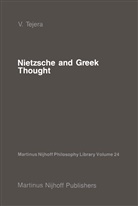 V Tejera, V. Tejera - Nietzsche and Greek Thought