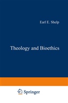 E Shelp, E E Shelp, E. E. Shelp, E.E. Shelp, Earl E. Shelp - Theology and Bioethics
