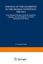 Anna-Teres Tymieniecka, Anna-Teresa Tymieniecka, A-T. Tymieniecka - Poetics of the Elements in the Human Condition: Part I - The Sea