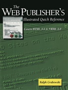Ralph Grabowski - The Web Publisher's Illustrated Quick Reference