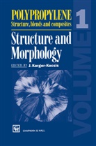 Karger-Kocsis, J Karger-Kocsis, J. Karger-Kocsis, Jozsef Karger-Kocsis, József Karger-Kocsis - Polypropylene Structure, blends and composites. Vol.1