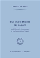 B Waldenfels, B. Waldenfels, Bernhard Waldenfels - Das Zwischenreich des Dialogs