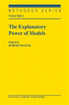 Robert Franck, Rober Franck, Robert Franck - The Explanatory Power of Models