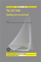 Josianne Duchene, Josianne Duchêne, Miche Mouchart, Michel Mouchart, Guillaume Wunsch - The Life Table
