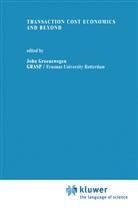 Joh Groenewegen, John Groenewegen - Transaction Cost Economics and Beyond