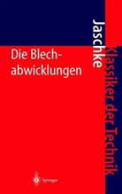 Johann Jaschke, Jaschke, J Jaschke - Die Blechabwicklungen