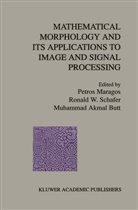 Muhammad Akmal Butt, Petros A. Maragos, Ronald W. Schafer, Muhammad Akmal Butt, Petros Maragos, Ronald W Schafer... - Mathematical Morphology and Its Applications to Image and Signal Processing