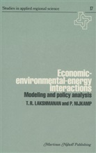 T R. Lakshmanan, T. R. Lakshmanan, T.R. Lakshmanan, R Lakshmanan, T R Lakshmanan - Economic-Environmental-Energy Interactions