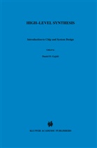 Nikil Dutt, Nikil D Dutt, Nikil D. Dutt, Daniel Gajski, Daniel D Gajski, Daniel D. Gajski... - High - Level Synthesis