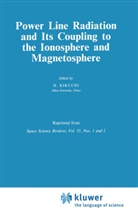 Kikuchi, H Kikuchi, H. Kikuchi - Power Line Radiation and Its Coupling to the Ionosphere and Magnetosphere