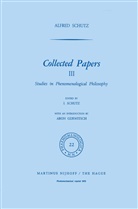Aron Gurwitsch, A Schutz, A. Schutz, Alfred Schütz, Schutz, I Schutz... - Collected Papers III. Vol.3