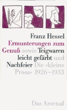 Franz Hessel, Pete Moses-Krause, Peter Moses-Krause - Ermunterungen zum Genuß. Teigwaren leicht gefärbt. Nachfeier