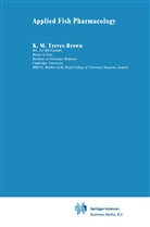 K M Treves-Brown, K. M. Treves-Brown, K.M. Treves-Brown - Applied Fish Pharmacology