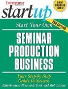 Terry Adams, Entrepreneur Press, The Staff of Entrepreneur Media, Entrepreneur Press - Start Your Own Seminar Production Business