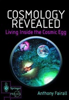 Anthony Fairall - Cosmology Revealed