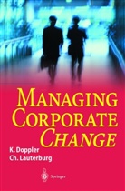 Klau Doppler, Klaus Doppler, Christoph Lauterburg - Managing Corporate Change