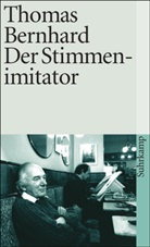 Thomas Bernhard - Der Stimmenimitator