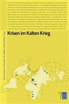 Bernd Greiner, Micael F Hopkins, Jeremi Suri, Wa Dierk, Bernd Greiner, Christian Th Müller... - Krisen im Kalten Krieg