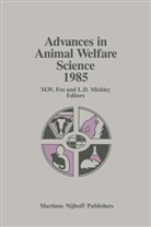 D Mickley, D Mickley, M. W. Fox, M.W. Fox, Linda Mickley, Linda D. Mickley... - Advances in Animal Welfare Science 1985