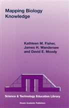 Fisher, K Fisher, K. Fisher, Kathleen M. Fisher, D E Moody, D. E. Moody... - Mapping Biology Knowledge