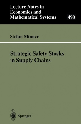 Stefan Minner, Stefa Minner, Stefan Minner - Strategic Safety Stocks in Supply Chains