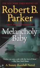 Robert B Parker, Robert B. Parker - Melancholy Baby
