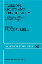 Fred R. Berger, Bruc Russell, Bruce Russell - Freedom, Rights And Pornography