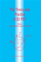 Bendriem, B Bendriem, B. Bendriem, Bernard Bendriem, D. W. Townsend, D.W. Townsend... - The Theory and Practice of 3D PET