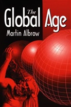 Albrow, M Albrow, Martin Albrow, Martin (Professor Emeritus Albrow, Albrow Martin - The Global Age