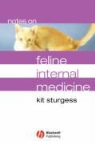 Sturgess, Christopher Sturgess, Kit Sturgess - Notes on Feline Internal Medicine