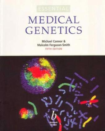 J. Michael Connor, Michael Connor, Malcolm Ferguson-Smith, M. F. Smith, M. Ferguson Smith - Essential Medical Genetics